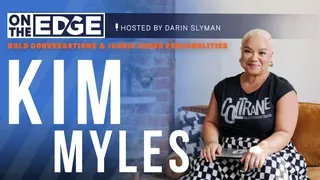 On The EDGE: Kim Myles